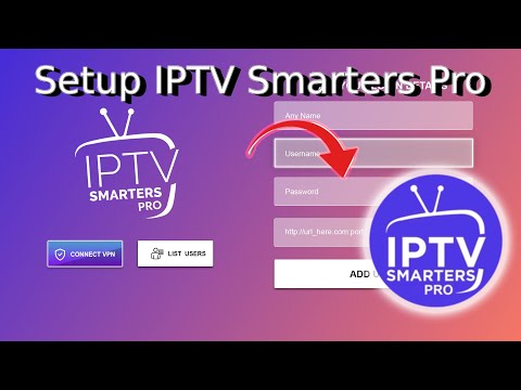How to Set Up IPTV Smarters Pro
